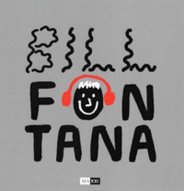 Bill Fontana. Ediz. inglese Eloisa Guarracino