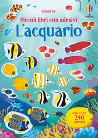 L'acquario. Ediz. a colori Hannah Watson