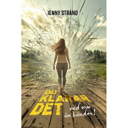 Du klarar det, vad som än händer! 9789199006307