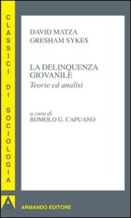 La delinquenza giovanile. Teorie ed analisi David Matza