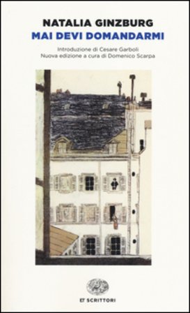 Mai devi domandarmi Natalia Ginzburg