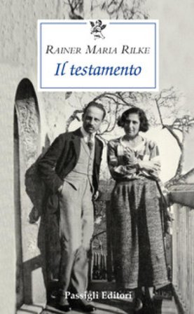Il testamento Rainer Maria Rilke