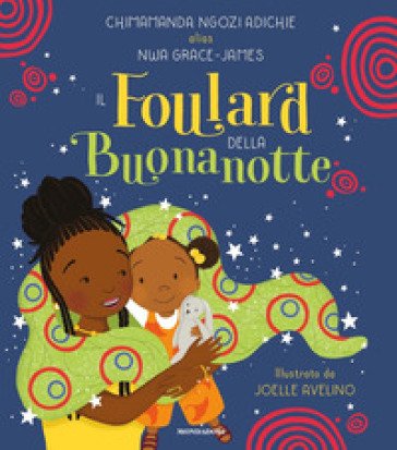 Il foulard della buonanotte. Ediz. a colori Chimamanda Ngozi Adichie