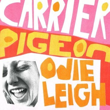 Carrier pigeon - tangerine vinyl ODIE LEIGH