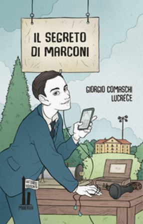 Il segreto di Marconi Giorgio Comaschi