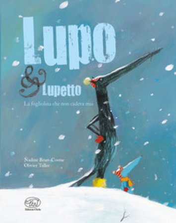 La fogliolina che non cadeva mai. Lupo & Lupetto. Ediz. a colori. Vol. 2 Nadine Brun-Cosme