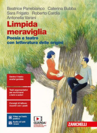 Limpida meraviglia. Poesia e teatro. Con Letteratura delle origini. Per le Scuole superiori. Con e-book. Con espansione online Beatrice Panebianco