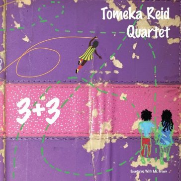 3+3 TOMEKA REID QUARTET