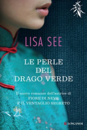Le perle del drago verde Lisa See