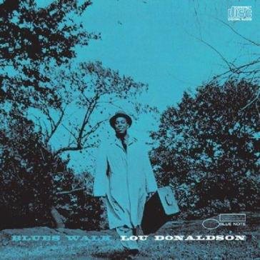 Blues walk (uhq) Lou Donaldson