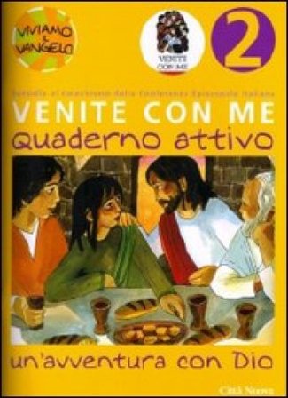 Venite con me. Un'avventura con Dio. Quaderno attivo. Vol. 2 Christiane Heinsdorff