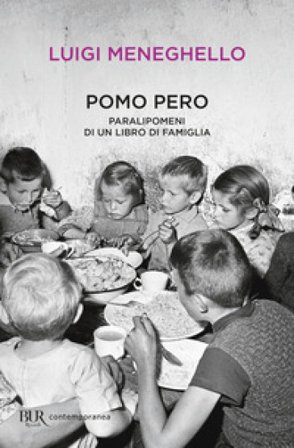 Pomo pero. Paralipomeni di un libro di famiglia Luigi Meneghello
