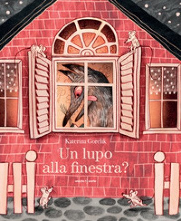 Un lupo alla finestra? Ediz. a colori Katerina Gorelik