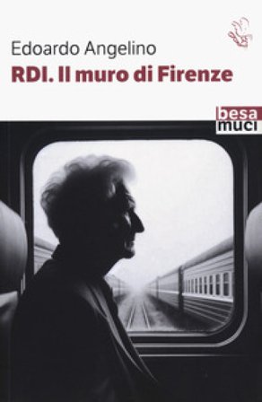 R.D.I. il muro di Firenze Edoardo Angelino