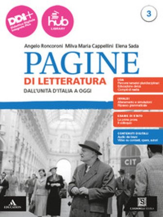 Pagine di letteratura. Per gli Ist. professionali. Con e-book. Con espansione online. Vol. 3: Dall'unità d'Italia a oggi Angelo Roncoroni