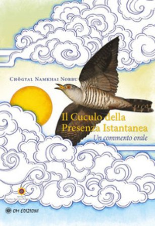 Il cuculo della presenza istantanea Chögyal Namkhai Norbu