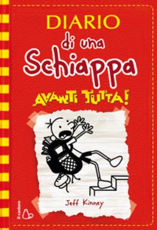Diario di una schiappa. Avanti tutta! Jeff Kinney