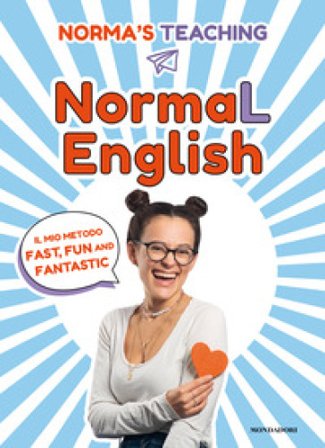 NormaL English. Il mio metodo fast, fun and fantastic Norma Cerletti