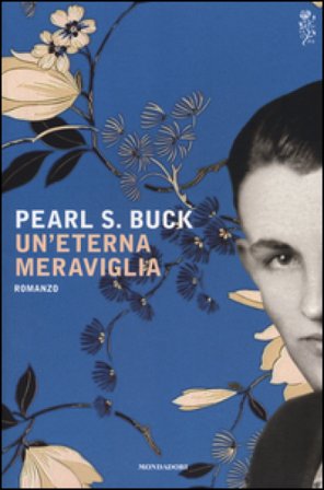 Un'eterna meraviglia Pearl S. Buck