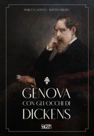 Genova con gli occhi di Dickens Marco Cazzulo