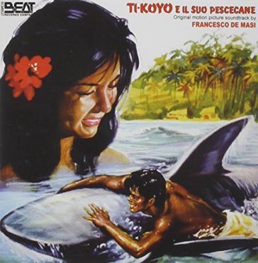 Ti-koyo e il suo pescecane Francesco De Masi