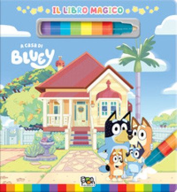 A casa di Bluey. Libro magico. Bluey. Ediz. a colori. Con pennarello ad acqua Cristina Panzeri