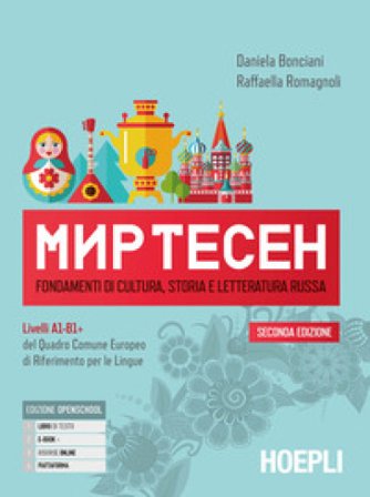 Mir tesen. Fondamenti di cultura, storia e letteratura russa. Liv. A1-B1+. Per le Scuole superiori. Con e-book. Con espansione online Daniela Bonciani