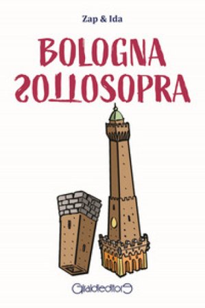 Bologna sottosopra Zap & Ida