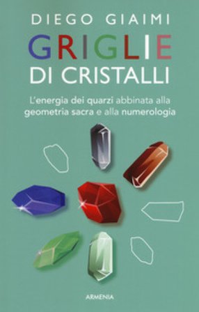 Griglie di cristalli Diego Giaimi