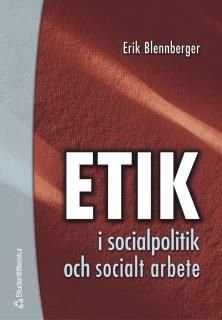 Etik i socialpolitik och socialt arbete, ISBN: 9789144024066