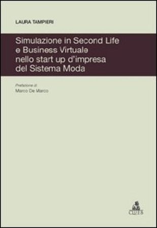 Simulazione in Second Life e business virtuale nello start up d'impresa del sistema moda Laura Tampieri