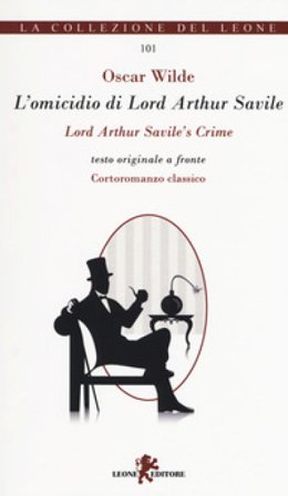 L'omicidio di lord Arthur Savile-Lord Arthur Savile's crime Oscar Wilde