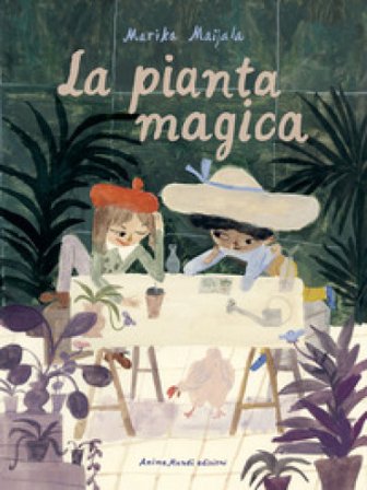 La pianta magica. Ediz. a colori Marika Maijala