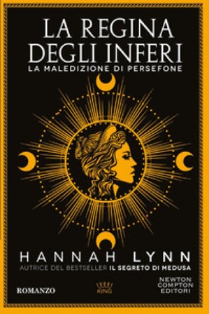 La regina degli inferi. La maledizione di Persefone Hannah Lynn