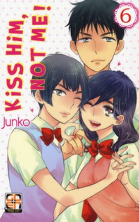 Kiss him, not me!. Vol. 6 JUNKO