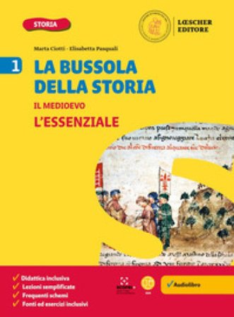 La bussola della storia. Le coordinate per orientarsi nel tempo. L'essenziale. Per la Scuola media. Con e-book. Con espansione online. Vol. 1 Marta 