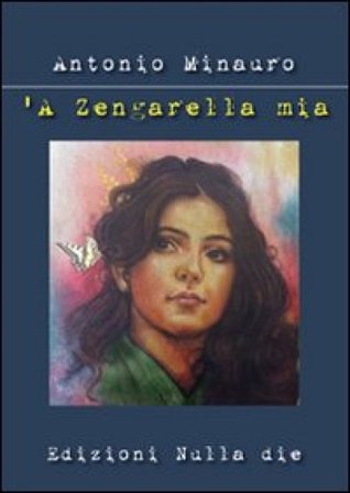 Zengarella mia ('A) Antonio Minauro