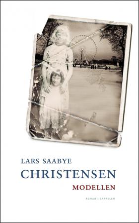 Modellen - Bok av Lars Saabye Christensen - Hardback