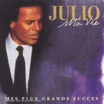 Ma vie: mes plus grands.. Julio Iglesias