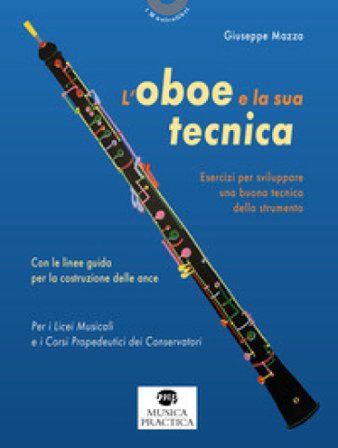 L'oboe e la sua tecnica Giuseppe Mazza
