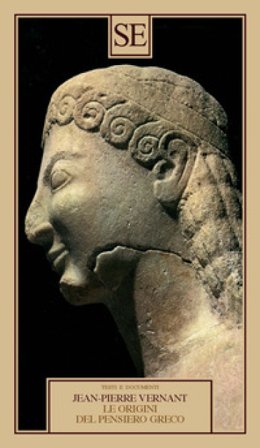 Le origini del pensiero greco Jean-Pierre Vernant