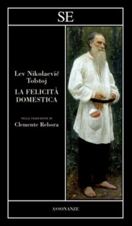 La felicità domestica Lev Nikolaevic Tolstoj