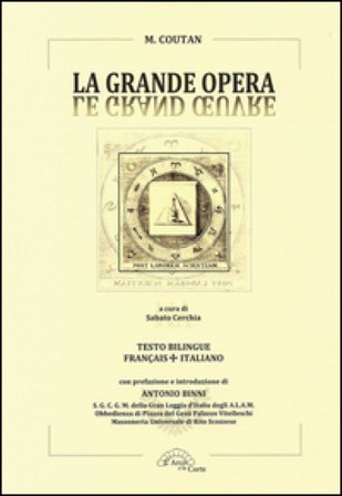 La grande opera-Le grand oeuvre. Ediz. bilingue M. Coutan