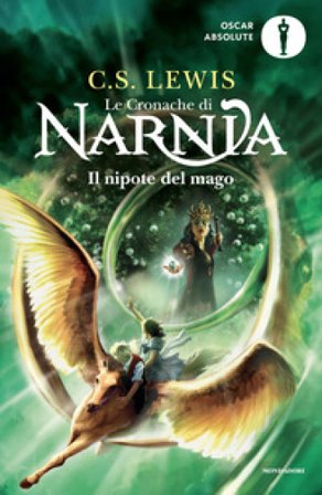 Il nipote del mago. Le cronache di Narnia. Vol. 1 Clive Staples Lewis