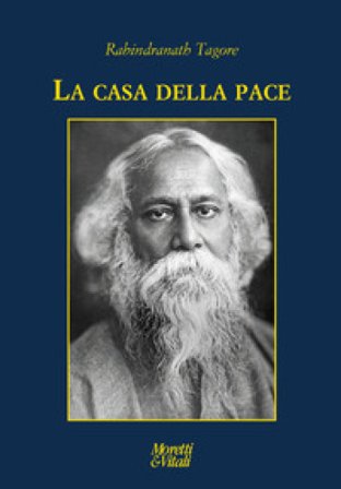La casa della pace Rabindranath Tagore