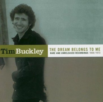 Dream belongs to me Tim Buckley