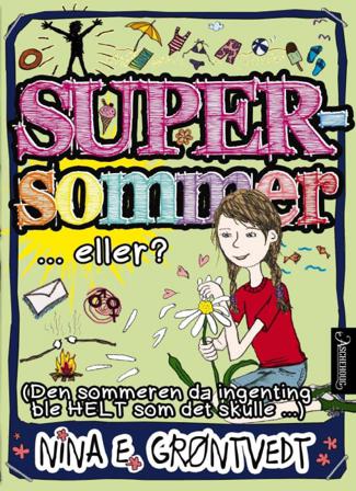Supersommer ...eller? - Bok av Nina Elisabeth Grøntvedt - Pocket