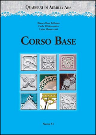 Quaderni di Aemilia Ars. Corso base Bianca Rosa Bellomo