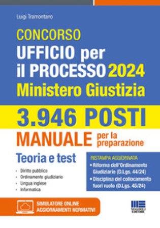 Concorso Ufficio per il processo 2024. 3.946 posti. Ministero Giustizia. Manuale per la preparazione. Con espansione online. Con software di 
