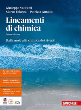 Lineamenti di chimica. Dalla mole alla chimica dei viventi. Per le Scuole superiori Giuseppe Valitutti